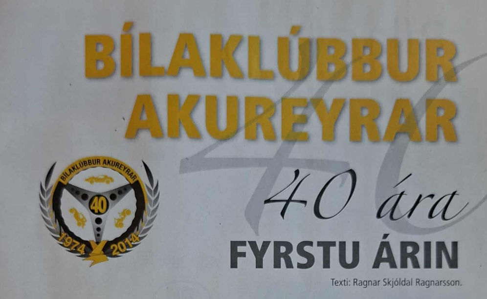 BÍLAKLÚBBUR AKUREYRAR 40 ára – FYRSTU ÁRIN